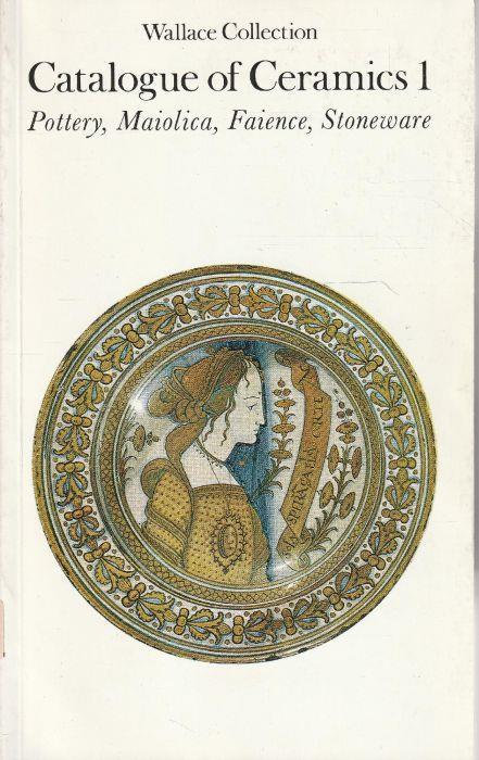 Catalogue of Ceramics 1. Pottery, Maiolica, Faience, Stoneware - copertina