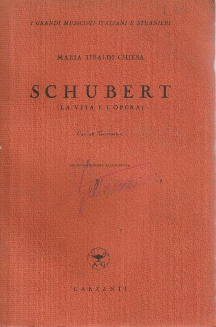 Schubert (la vita e l'opera) con 26 illustrazioni - Maria Tibaldi Chiesa - copertina