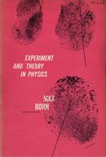 Experiment and Theory in Physics