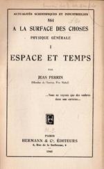 A la surface des choses: Espace et Temps