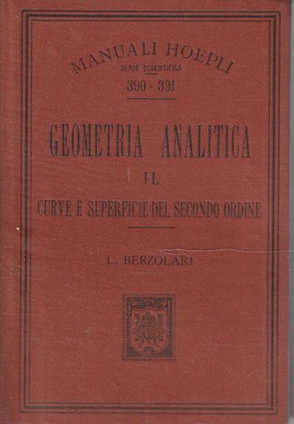 Geometria analitica - vol. II - Curve e superficie del secondo ordine - Luigi Berzolari - copertina