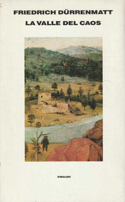 La valle del caos di: F. DURRENMATT - copertina
