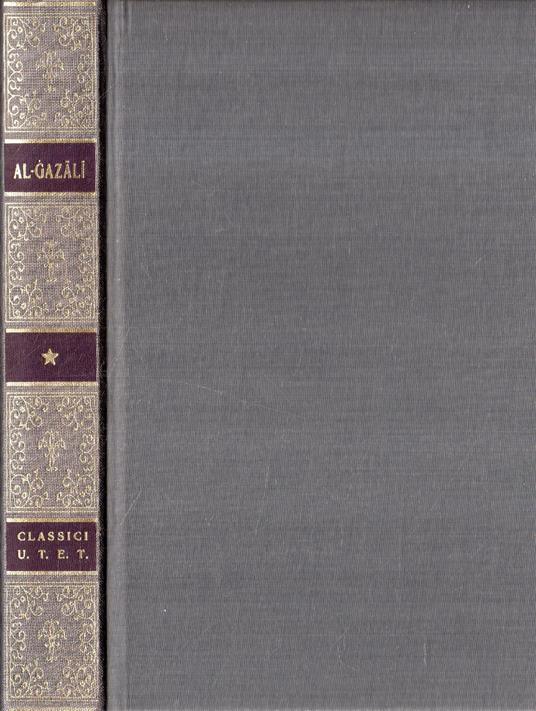 Abu Hamid al-Gazali: La bilancia dell'azione e altri scritti. vol.1 - Massimo Campanini - copertina