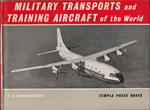 Military Transports and Training Aircraft of the World