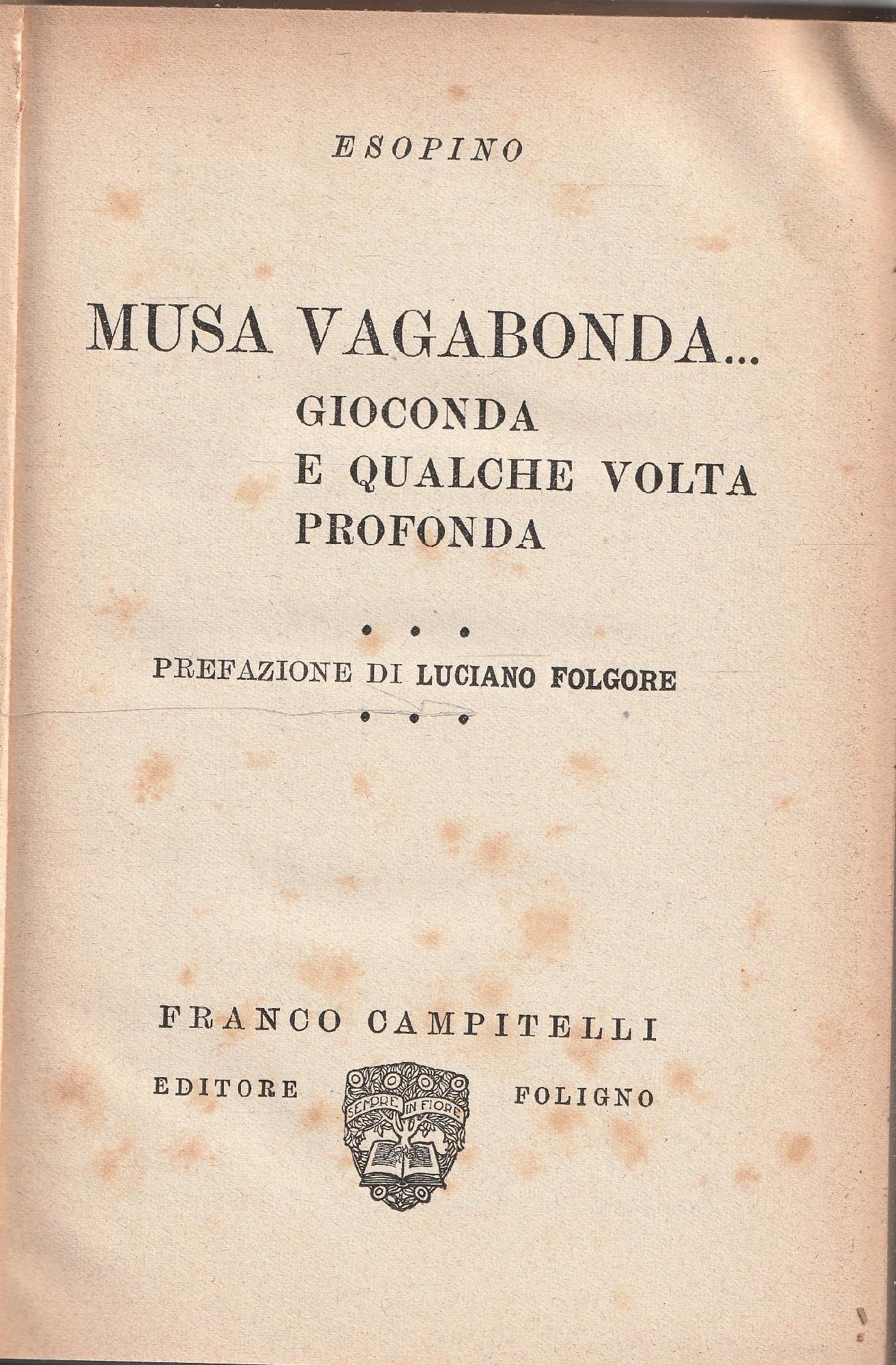 Musa vagabonda... gioconda e qualche volta profonda
