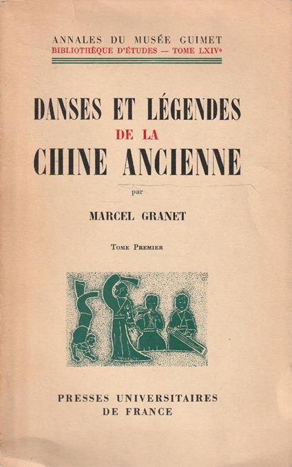 Danses et legendes de la Chine ancienne - Tome premier - Marcel Granet - copertina