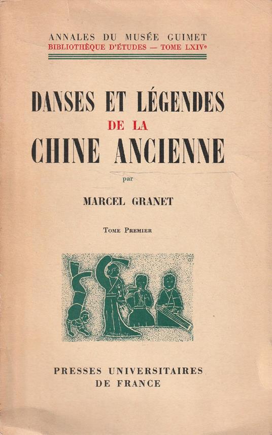 Danses et legendes de la Chine ancienne - Tome premier - Marcel Granet - copertina
