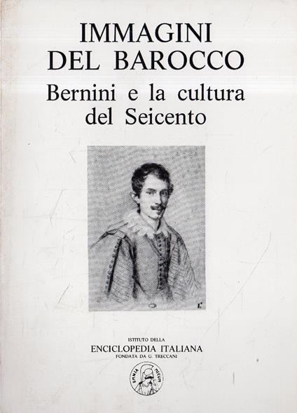 Immagini del Barocco: Bernini e la cultura del Seicento - Marcello Fagiolo - copertina
