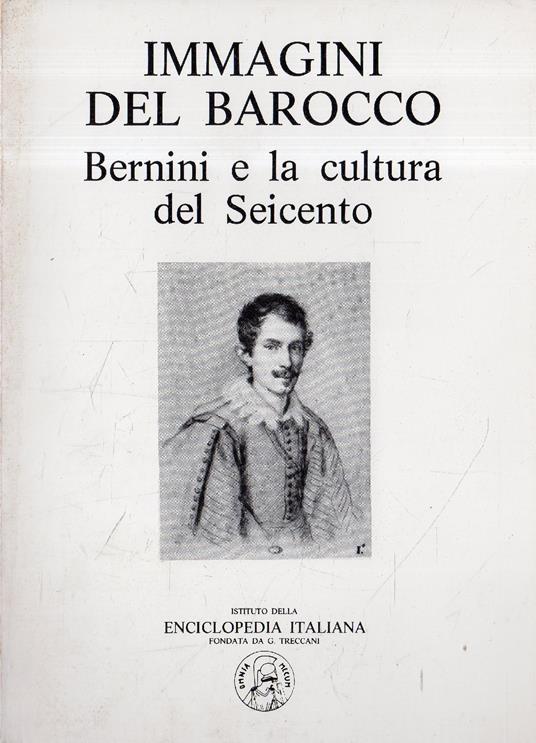 Immagini del Barocco: Bernini e la cultura del Seicento - Marcello Fagiolo - copertina