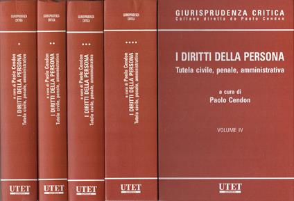 I diritti della persona vol. 1-4: Tutela civile, penale, amministrativa di: P. Cendon - copertina