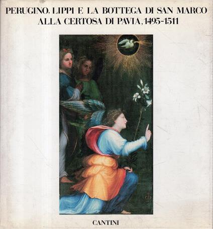 Perugino, Lippi e la bottega di San Marco alla Certosa di Pavia, 1495-1511 : Pinacoteca di Brera, Milano - copertina
