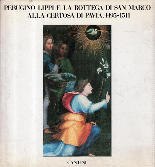 Perugino, Lippi e la bottega di San Marco alla Certosa di Pavia, 1495-1511 : Pinacoteca di Brera, Milano - copertina