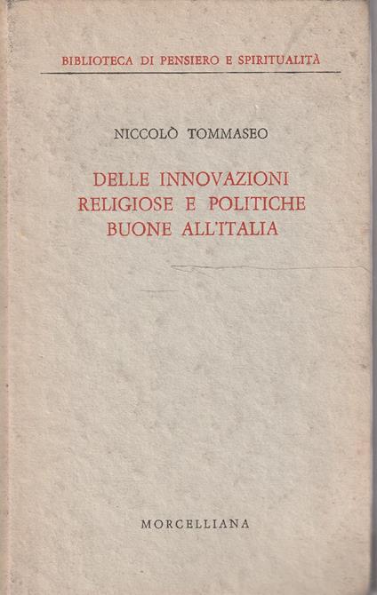 Delle innovazioni religiose e politiche buone all'Italia. Lettere inedite a Raffaello Lambruschini (1831-1832) - Niccolò Tommaseo - copertina