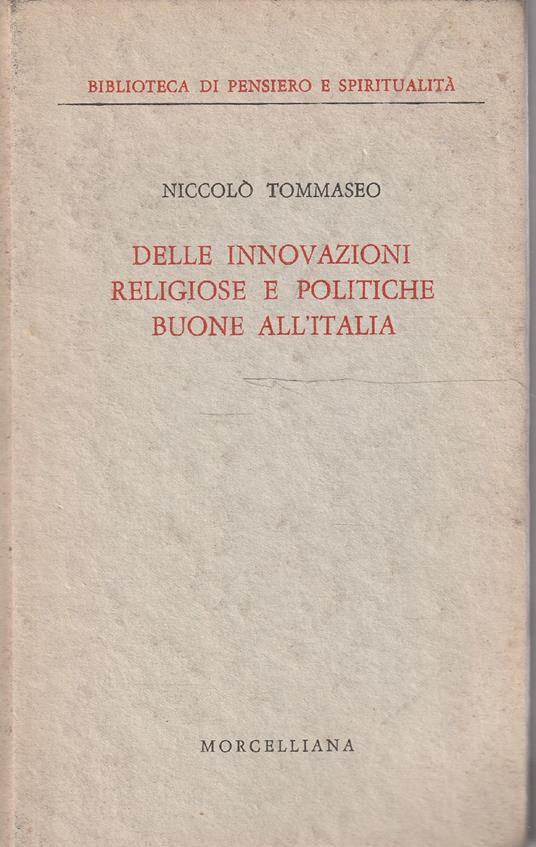 Delle innovazioni religiose e politiche buone all'Italia. Lettere inedite a Raffaello Lambruschini (1831-1832) - Niccolò Tommaseo - copertina