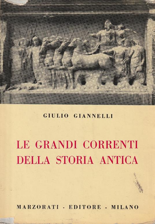 Le grandi correnti della storia antica - Giulio Giannelli - copertina