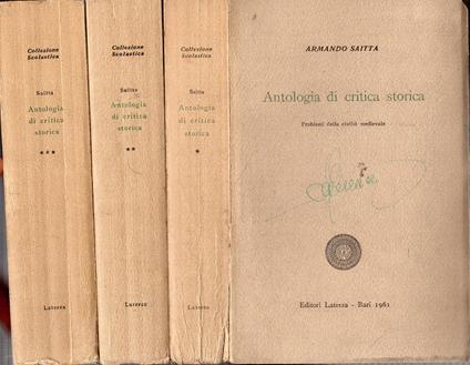 Antologia di critica storica. 3 volumi. Laterza Ed. 1958 - Armando Saitta - copertina