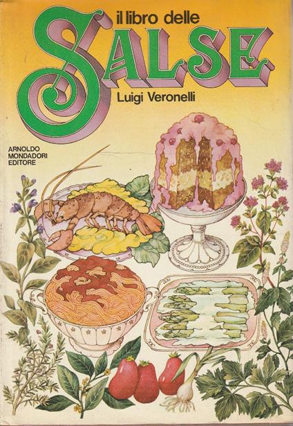 Il libro delle salse - Veronelli Luigi - copertina