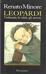 Leopardi : l'infanzia, le città, gli amori