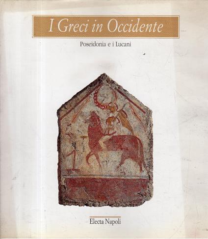 I greci in Occidente : Poseidonia e i Lucani - Marina Cipriani - copertina