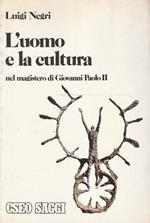 L' uomo e la cultura nel magistero di Giovanni Paolo II