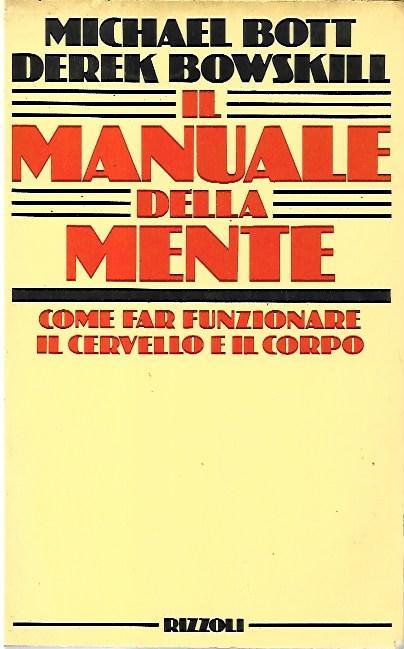 Il manuale della mente: come far funzionare il cervello e il corpo - copertina