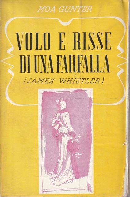 Volo e risse di una farfalla (James Whistler) - Moa Gunter - copertina