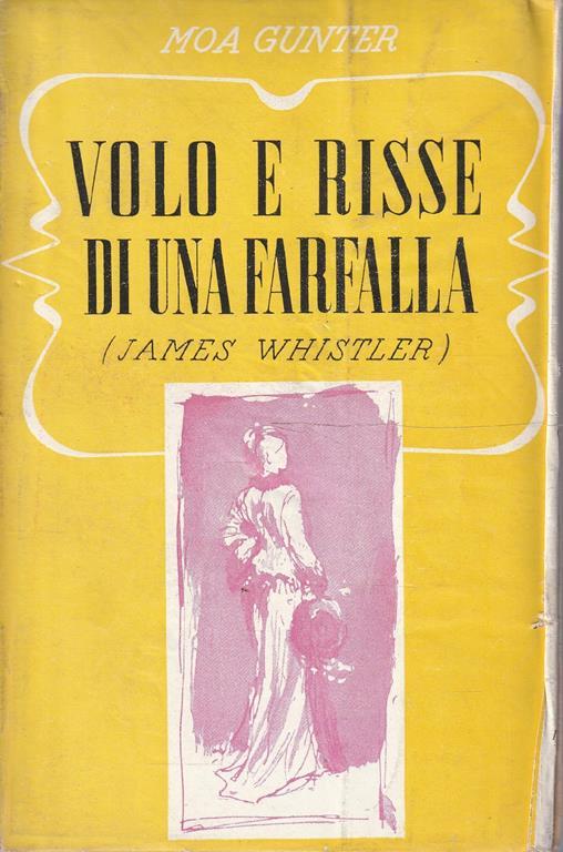Volo e risse di una farfalla (James Whistler) - Moa Gunter - copertina