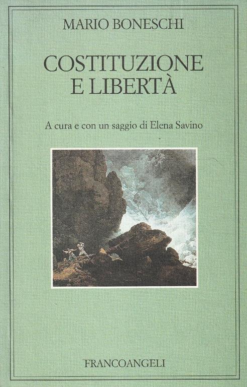 Costituzione e libertà. A cura e con un saggio di Elena Savino - Mario Boneschi - copertina