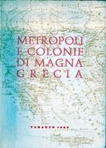 Metropoli e colonie di Magna Grecia: Atti del terzo convegno di studi sulla Magna Grecia tenuto a Taranto dal 13 al 17 ottobre 1963