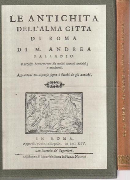 Le Antichità dell'Alma Città di Roma di: M. Andrea Palladio - copertina
