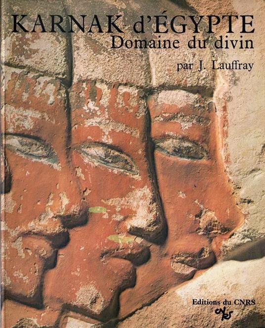 Karnak d'Égypte: Domaine du divin di: Lauffray, Jean - copertina