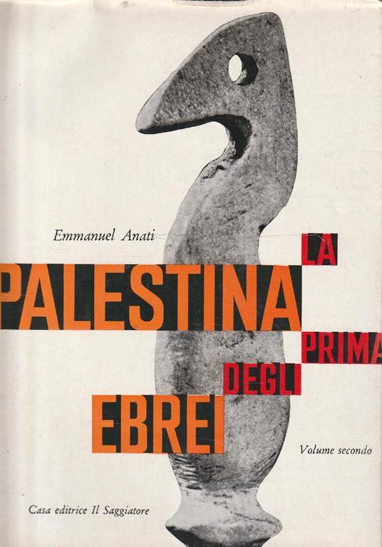 La Palestina prima degli ebrei. Volume II - Emmanuel Anati - copertina