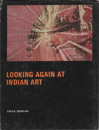 Looking again at Indian Art - Vidya Dehejia - copertina