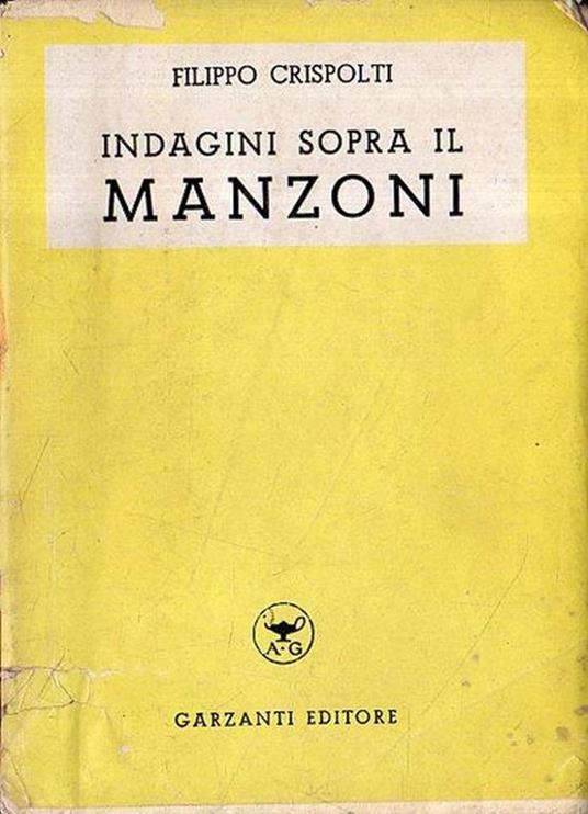 Indagini sopra il Manzoni - Filippo Crispolti - copertina