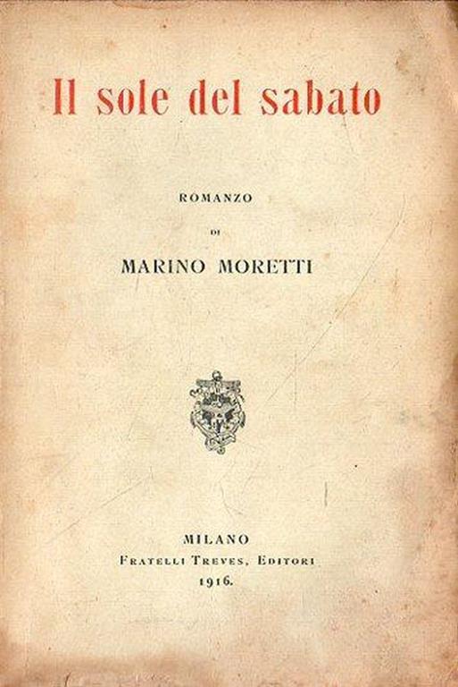 Prima Edizione! Il sole del sabato - Marino Moretti - copertina
