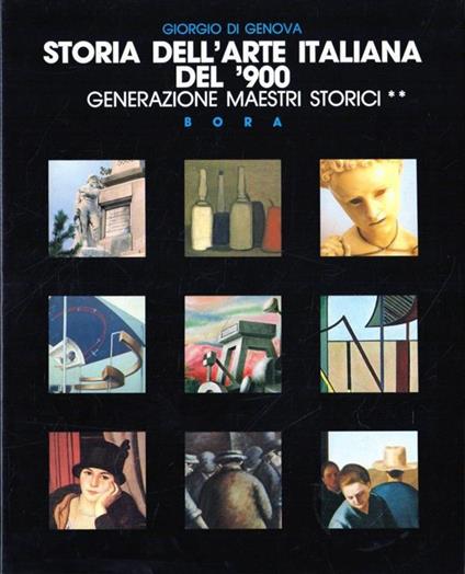 Storia dell'arte italiana del '900. Generazione maestri storici. Tomo II - Giorgio Di Genova - copertina