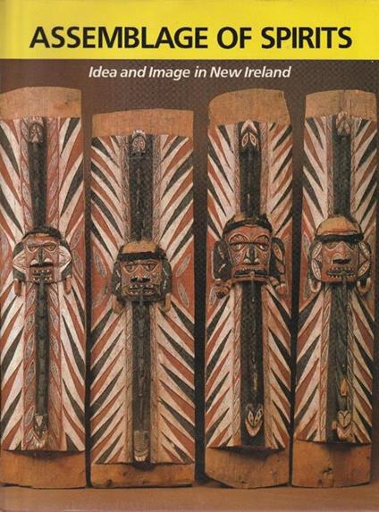 Assemblage of spirits. Idea and Image in New Ireland - copertina