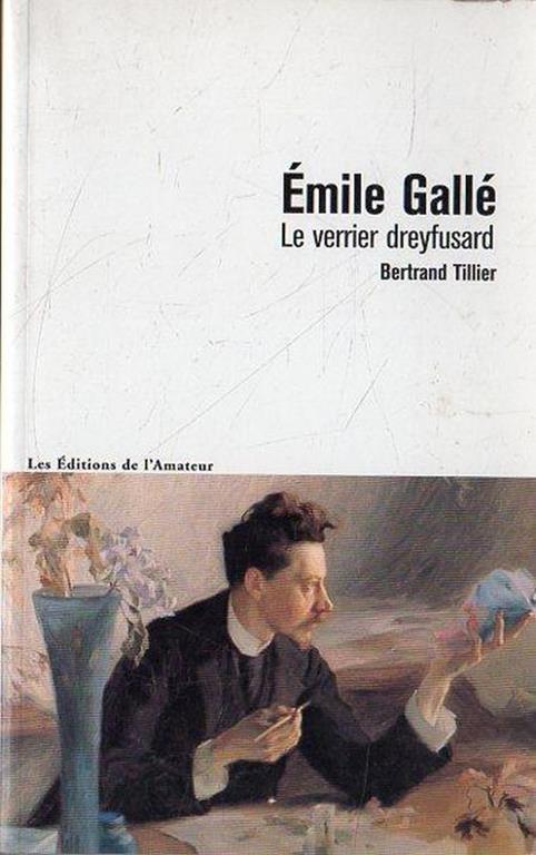Émile Gallé: Le verrier dreyfusard - copertina