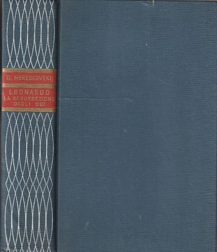 Leonardo, la resurrezione degli dei - Dimitri Mereskovskij - copertina