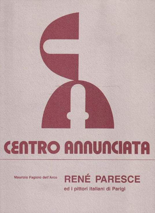 René Paresce ed i pittori italiani di Parigi - Maurizio Fagiolo Dell'Arco - copertina