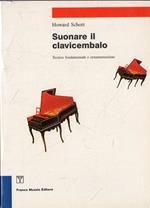 Suonare il clavicembalo : tecnica fondamentale e ornamentazione