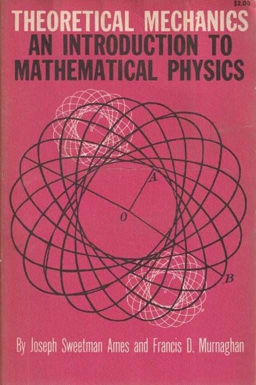 Theoretical Mechanics an introduction to Mathematical Physics - copertina