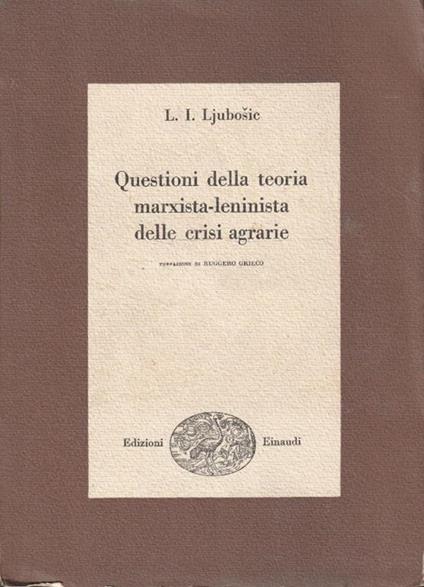Questioni della teoria marxista-leninista delle crisi agrarie - L. I. Ljubosic - copertina