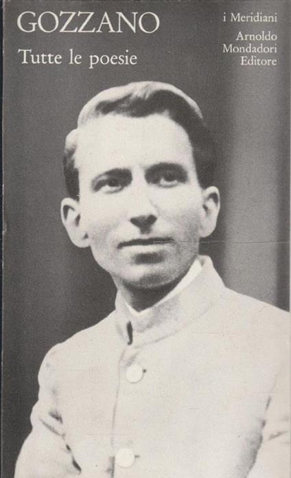 Gozzano. Tutte le poesie - Meridiani - Guido Gozzano - copertina