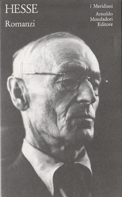 Hermann Hesse. Romanzi - Meridiani Collezione - Hermann Hesse - copertina