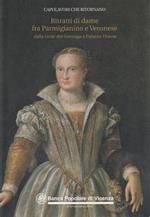 Ritratti di dame fra Parmigianino e Veronese dalla corte dei Gonzaga a Palazzo Thiene