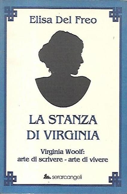La stanza di Virginia, Virginia Woolf: arte di scrivere - arte di vivere - copertina