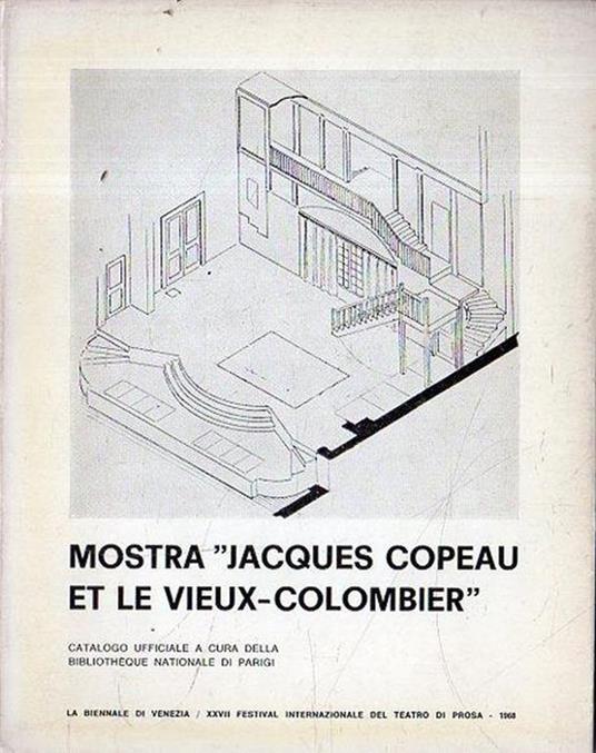 Mostra "Jacques Copeau Et le Vieux-Colombier": Catalogo ufficiale a cura della Bibliothèque Nationale di Parigi - copertina