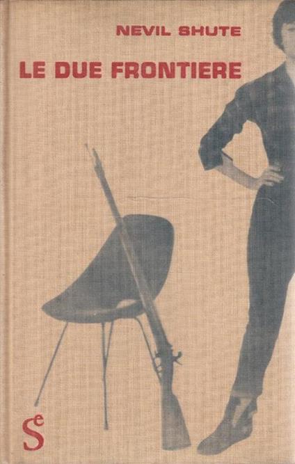 Le due frontiere - Nevil Shute - copertina