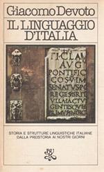 Il linguaggio d'Italia. Storie e strutture linguistiche italiane dalla preistoria ai nostri giorni